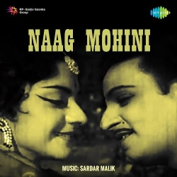 Naag Mohini (1963) Mp3 Song