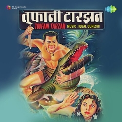 Toofani Tarzan (1962) Mp3 Song