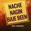 Nache Nagin Baje Been (1960)